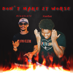 Don’t Make It Worse - Miggslato ft. XanMan (OFFICIAL AUDIO)