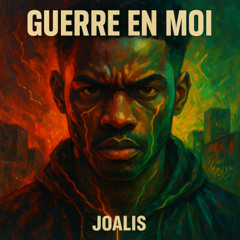Guerre en moi - Joalis