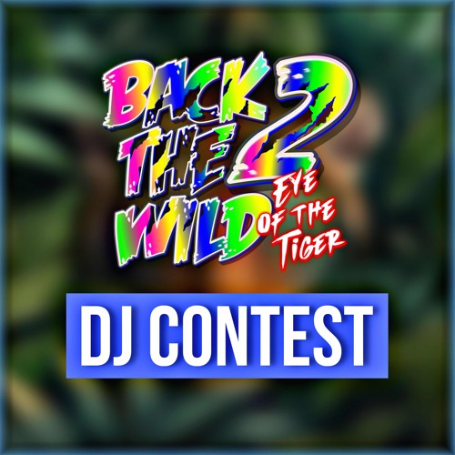 BACK 2 THE WILD DJ CONTEST | BIG BEN PRES. ONLYGATED_FCKGENRES