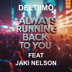 Always Running Back To You