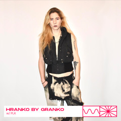 Hranko by Granko 06/24 w/ PLK