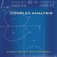 [PDF] Read Complex Analysis (Princeton Lectures in Analysis, No. 2) by  Elias M. Stein &  Rami Shaka