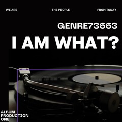 I am What?