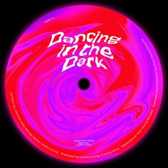 Dancing In The Dark - Jasmine Kelly, Lushroom, sanjay.