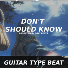 Boom Bap Guitar Type Beat - Don't Should Know