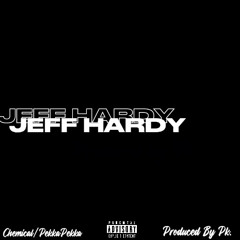 JEFF HARDY! Ft. PekkaPekka (Prod. Pk)