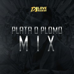 Plata O Plomo Remix