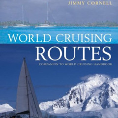 GET PDF 📋 World Cruising Routes by  Jimmy Cornell EBOOK EPUB KINDLE PDF