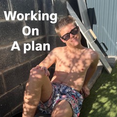 working on a plan