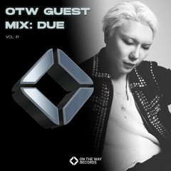 OTW Guest Mix Vol.41: DUE