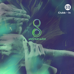 CLUBB-IN #8Aniversario ◈ Carlos García