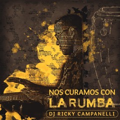 Nos Curamos Con La Rumba - Ricky Campanelli