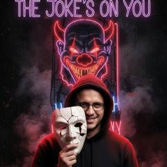 The Joke's On You