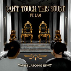 Feelmonger - Can't Touch This Sound Ft. Lam [Headbang Society Premiere]