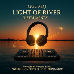 Light of River Instrumental I - GUGADJ