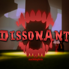 DISSONANT (lyrics in desc)