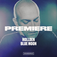 Premiere: Holldën - Blue Moon [DEAD CERT. Records]
