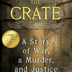 [READ] EBOOK 💙 The Crate: A Story of War, a Murder, and Justice by  Deborah  Levison