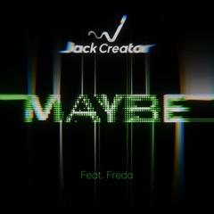 Jack Creator feat. Freda - Maybe (DDD67 Radio Mix)