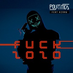 REMASTER -Fuck 2020- POUMTICA feat KZNRV [FREE DOWNLOAD]