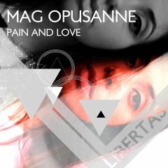 Mag Opusanne - Pain and Love (Original Mix)