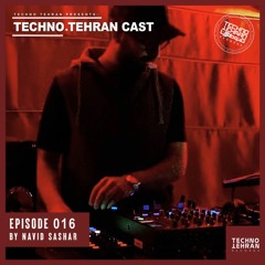 TechnoTehran Cast Episide 16 Mixed By Navid Sashar