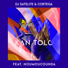 DJ Satelite Feat. Cortega & Noumoucounda - Kan Tolo (Instrumental Mix)
