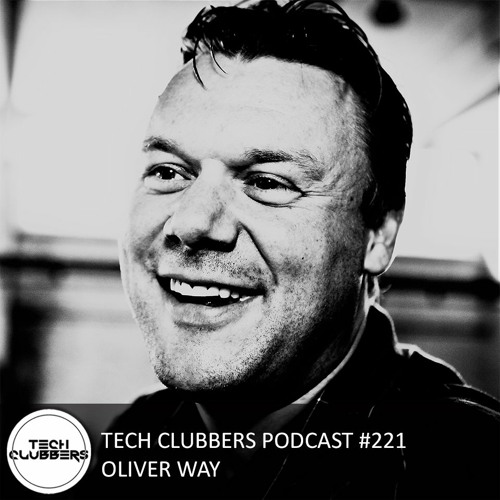 Oliver Way - Tech Clubbers Podcast #221