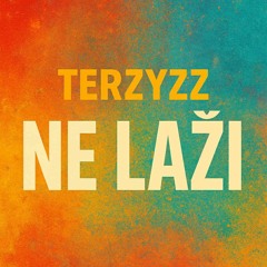 terzyzz - ne laži