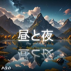 昼と夜 [Day and Night]