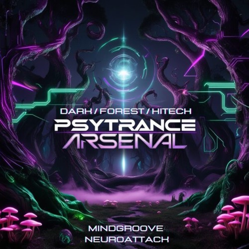 Psytrance Arsenal by Mindgroove and Neuroattack