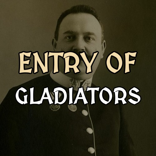 Julius Fučík - Entry Of The Gladiators (Public Domain)