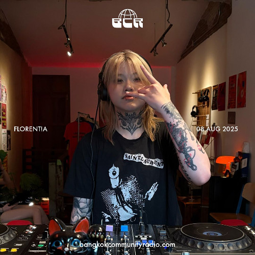 florent!a - 8th August 2025 | Bangkok Community Radio