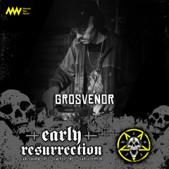 Early Resurrection - GROSVENOR Warmup 03-10-2025