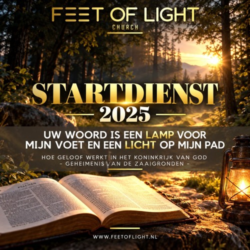 2025-12-01 - FOL - Hoe Geloof Werkt In Het Koninkrijk Van God, Preek Startdienst 2025