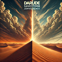 DARUDE - SANDSTORM (JONVS Remix) [FREE DOWNLOAD]