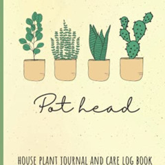 VIEW EBOOK 📮 Pot Head. House Plant Journal and Care Log Book: Plant Parent Must Have
