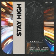 Diplo & Hugel - Stay High (AxMod Remix)