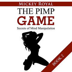Get EBOOK 📖 Secrets of Mind Manipulation: The Pimp Game, Book 2 by  Mickey Royal,Ric