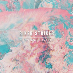 Morning Dive #3 I Riker Striker