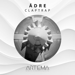 Ãdre - Claptrap (ARTEMA RECORDINGS)
