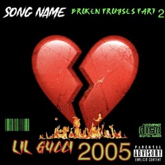 Lil Gucci 2005-broken promises 2 (unreleased).m4a