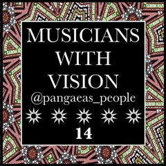MUSICIANS WITH VISION ON SOUNDCLOUD 14 @pangaeas_people