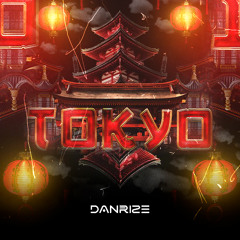 TOKYO - DANRIZE DJ
