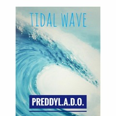 Preddy L.A.D.O.- Tidal Wave