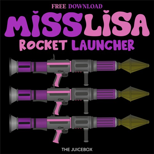 Miss Lisa - Rocket Launcher (Free Download)