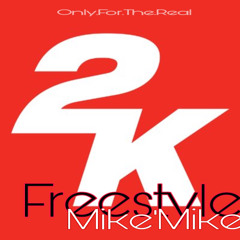MIKE’MIKE x 2K FREESTYLE