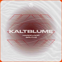 MRKD024 - Kaltblume - Hardfloor Brutus EP (Ft. OPOSITION & CYNKT)