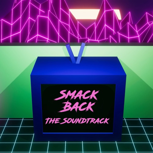Smack Back: The Soundtrack