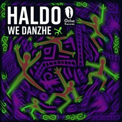 Haldo  - We Danzhe (Original Mix) [Ocha Records]